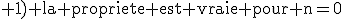 3$\rm 1) la propriete est vraie pour n=0