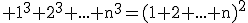 3$\rm 1^{3}+2^{3}+...+n^{3}=(1+2+...+n)^{2}