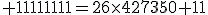 3$\rm 11111111=26\times427350+11