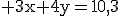 3$\rm 3x+4y=10,3
