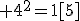 3$\rm 4^{2}=1[5]