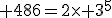 3$\rm 486=2\times 3^{5}