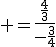 3$\rm =\frac{\frac{4}{3}}{-\frac{3}{4}}