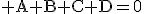 3$\rm A+B+C+D=0