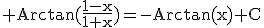 3$\rm Arctan(\frac{1-x}{1+x})=-Arctan(x)+C