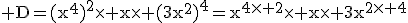3$\rm D=(x^4)^2\times x\times (3x^2)^4=x^{4\times 2}\times x\times 3x^{2\times 4}