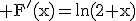 3$\rm F'(x)=ln(2+x)