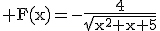 3$\rm F(x)=-\frac{4}{\sqrt{x^{2}+x+5}}