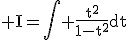 3$\rm I=\Bigint \frac{t^{2}}{1-t^{2}}dt