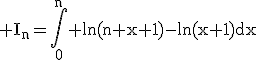 3$\rm I_{n}=\Bigint_{0}^{n} ln(n+x+1)-ln(x+1)dx