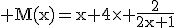 3$\rm M(x)=x+4\times \frac{2}{2x+1}