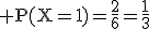 3$\rm P(X=1)=\frac{2}{6}=\frac{1}{3}