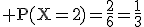 3$\rm P(X=2)=\frac{2}{6}=\frac{1}{3}