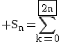 3$\rm S_n=\Bigsum_{k=0}^{\fbox{2n}