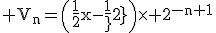 3$\rm V_{n}=\(\frac{1}{2}x-\frac{1}{2}\)\times 2^{-n+1}