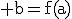 3$\rm b=f(a)