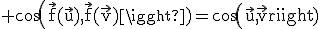 3$\rm cos(\vec{f}(\vec{u}),\vec{f}(\vec{v}))=cos(\vec{u},\vec{v})