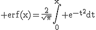 3$\rm erf(x)=\frac{2}{\sqrt{\pi}}\Bigint_{0}^{x} e^{-t^{2}}dt