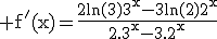 3$\rm f'(x)=\frac{2ln(3)3^{x}-3ln(2)2^{x}}{2.3^{x}-3.2^{x}}