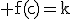 3$\rm f(c)=k