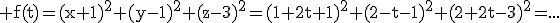 3$\rm f(t)=(x+1)^{2}+(y-1)^{2}+(z-3)^{2}=(1+2t+1)^{2}+(2-t-1)^{2}+(2+2t-3)^{2}=...