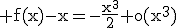 3$\rm f(x)-x=-\frac{x^{3}}{2}+o(x^{3})
