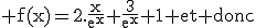 3$\rm f(x)=2.\frac{x}{e^x}+\frac{3}{e^x}+1 et donc