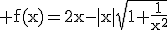 3$\rm f(x)=2x-|x|\sqrt{1+\frac{1}{x^{2}}}