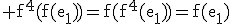 3$\rm f^4(f(e_1))=f(f^4(e_1))=f(e_1)