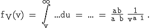 3$\rm f_{V}(v) = \int_{v}^{\infty} ...du = ... = \frac{ab}{a+b} \frac{1}{v^{a+1}} .