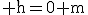 3$\rm h=0 m
