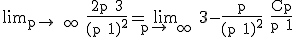 3$\rm lim_{p\to +\infty} \frac{2p+3}{(p+1)^{2}}=\lim_{p\to +\infty} 3-\frac{p}{(p+1)^{2}}+\frac{Cp}{p+1}