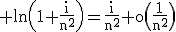 3$\rm ln\(1+\frac{i}{n^{2}}\)=\frac{i}{n^{2}}+o\(\frac{1}{n^{2}}\)