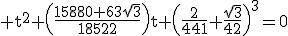 3$\rm t^{2}+\(\frac{15880+63\sqrt{3}}{18522}\)t+\(\frac{2}{441}+\frac{\sqrt{3}}{42}\)^{3}=0