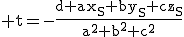 3$\rm t=-\frac{d+ax_{S}+by_{S}+cz_{S}}{a^{2}+b^{2}+c^{2}}