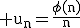 3$\rm u_{n}=\frac{\phi(n)}{n}