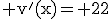 3$\rm v^'(x)=x+2