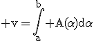 3$\rm v=\Bigin_a^b A(\alpha)d\alpha