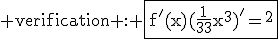 3$\rm verification : \fbox{f^'(x)=(\frac{1}{3}x^3)^'=x^2