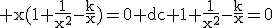3$\rm x(1+\frac{1}{x^2}-\frac{k}{x})=0 dc 1+\frac{1}{x^2}-\frac{k}{x}=0