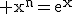 3$\rm x^{n}=e^{x}