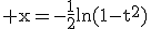 3$\rm x=-\frac{1}{2}ln(1-t^{2})