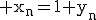 3$\rm x_{n}=1+y_{n}