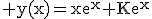 3$\rm y(x)=xe^{x}+Ke^{x}