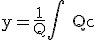 3$\rm y=\frac{1}{Q}\Bigint  Qc