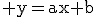3$\rm y=ax+b