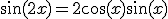 3$\sin(2x)=2\cos(x)\sin(x)