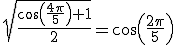 3$\sqrt{\frac{cos(\frac{4\pi}{5})+1}{2}}=cos(\frac{2\pi}{5})