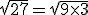 3$\sqrt{27}=\sqrt{9\times3}