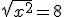 3$\sqrt{x^2}=8
